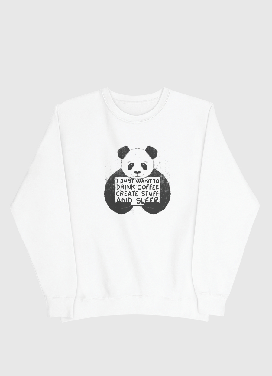 I just want to drink coffee create stuff and sleep