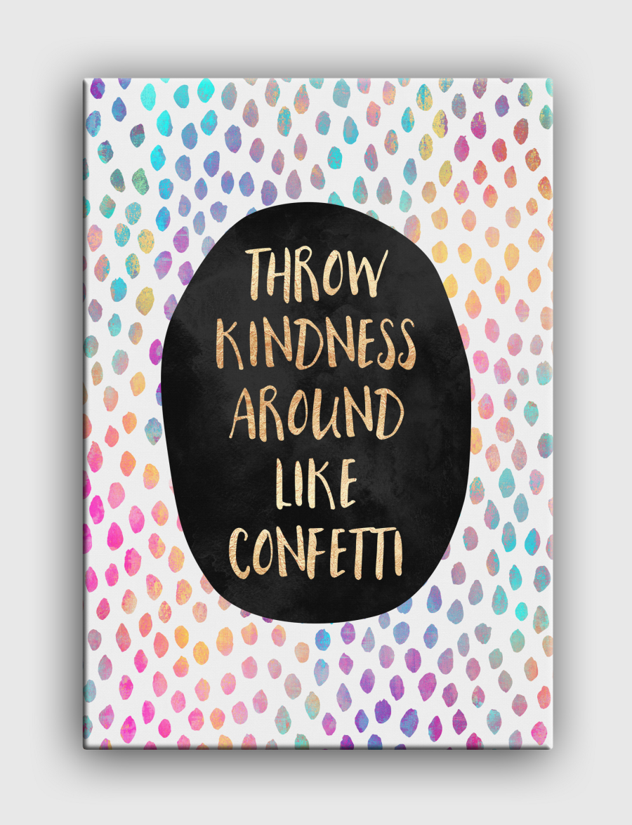 Throw Kindness Around Like Confetti